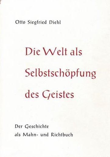 O. S. Diehl, Die Welt als Selbstschöpfung des Geistes, 1960
