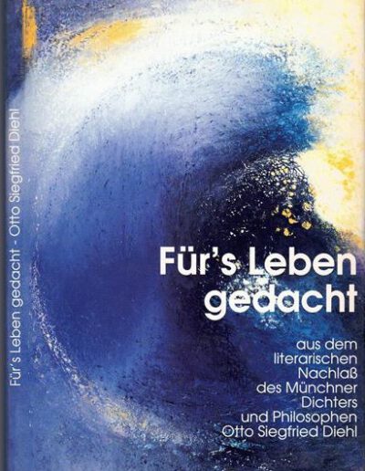 O. S. Diehl, Für's Leben gedacht: Aus dem literarischen Nachlass, 1995