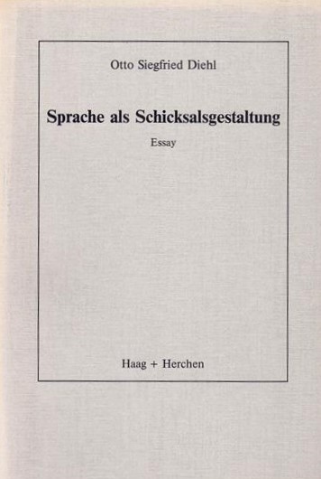 O. S. Diehl, Sprache als Schicksalsgestaltung, 1990